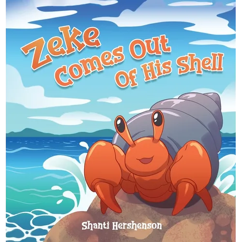 Zeke Comes Out of His Shell - Hardcover