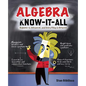 Algebra Know-It-ALL: Beginner to Advanced, and Everything in Between - Paperback