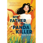My Father, the Panda Killer - Paperback