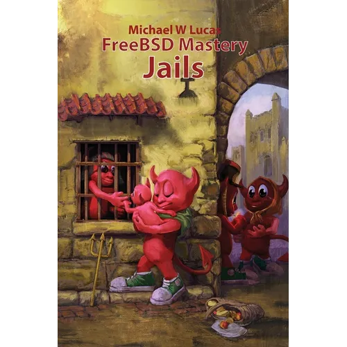 FreeBSD Mastery: Jails - Paperback