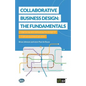Collaborative Business Design: The Fundamentals: Improving and innovating the design of IT-driven business services - Paperback