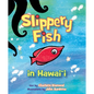 Slippery Fish in Hawaii - Board Book