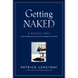 Getting Naked: A Business Fable about Shedding the Three Fears That Sabotage Client Loyalty - Hardcover