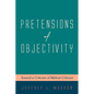Pretensions of Objectivity: Toward a Criticism of Biblical Criticism - Hardcover