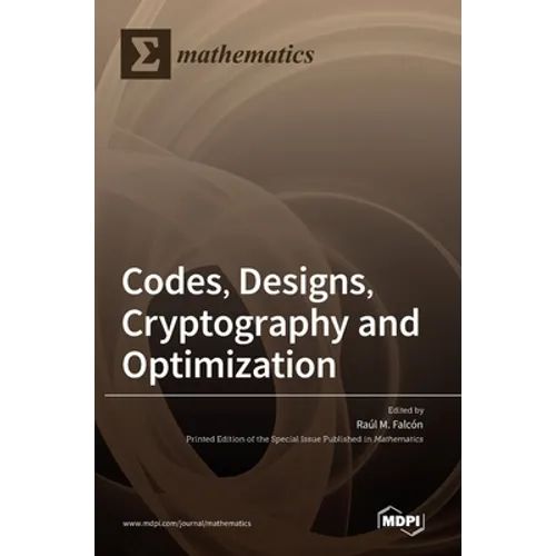 Codes, Designs, Cryptography and Optimization - Hardcover