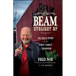 Beam, Straight Up - Hardcover