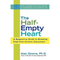 The Half-Empty Heart: A Supportive Guide to Breaking Free from Chronic Discontent - Paperback