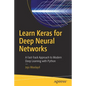 Learn Keras for Deep Neural Networks: A Fast-Track Approach to Modern Deep Learning with Python - Paperback