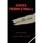 Kenya's Freedom Struggle: The Dedan Kimathi Papers - Paperback