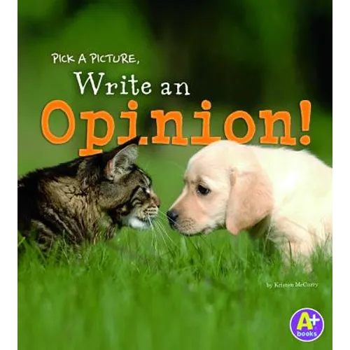 Pick a Picture, Write an Opinion! - Paperback