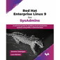 Red Hat Enterprise Linux 9 for SysAdmins: A technical guide for building secure production systems using RHEL 9 administration (English Edition) - Paperback