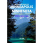 Adventure Guide to Minneapolis, Minnesota: Minneapolis Unleashed: Elevate Your Adventure Game in the City of Lakes, things to see, do, and visit Hikin - Paperback