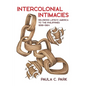 Intercolonial Intimacies: Relinking Latin/O America to the Philippines, 1898-1964 - Hardcover