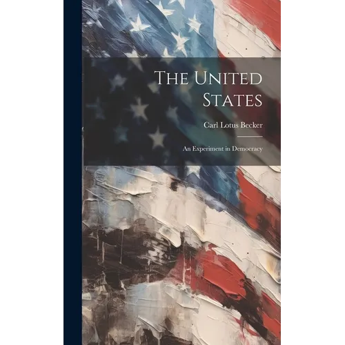 The United States; an Experiment in Democracy - Hardcover