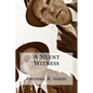 A Silent Witness - Paperback