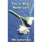 This is Why I Never Left - Paperback
