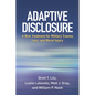 Adaptive Disclosure: A New Treatment for Military Trauma, Loss, and Moral Injury - Paperback