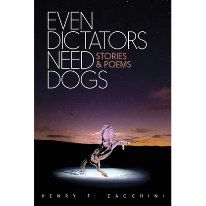 Even Dictators Need Dogs: Stories & Poems - Paperback