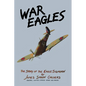 War Eagles: The Story of the Eagle Squadron - Paperback