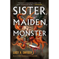 Sister, Maiden, Monster - Paperback