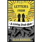 Letters from a Living Dead Man - Hardcover