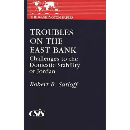 Troubles on the East Bank: Challenges to the Domestic Stability of Jordan - Paperback