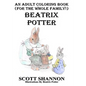 An Adult Coloring Book (For The Whole Family!) Beatrix Potter - Paperback