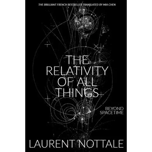 The Relativity of All Things: Beyond Spacetime - Paperback