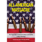 All-American Massacre: The Tragic Role of American Culture and Society in Mass Shootings - Hardcover