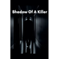 Shadow Of A Killer - Paperback