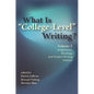 What Is "College-Level" Writing? Volume 2: Assignments, Readings, and Student Writing Samples - Paperback