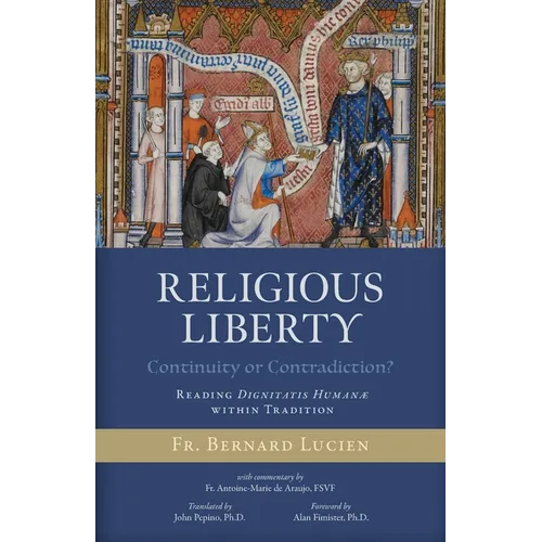 Religious Liberty (Continuity or Contradiction?): Reading Dignitatis Humanæ within Tradition - Paperback