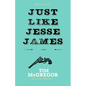 Just Like Jesse James - Paperback