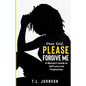 Dear Self, Please Forgive Me: A Woman's Guide to Self-Love and Forgiveness - Paperback