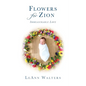 Flowers for Zion: Immeasurable Love - Paperback