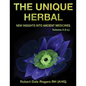 The Unique Herbal - Volume 3 (I-L): New Insights into Ancient Medicine - Paperback
