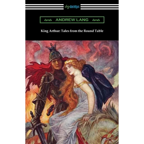 King Arthur: Tales from the Round Table - Paperback