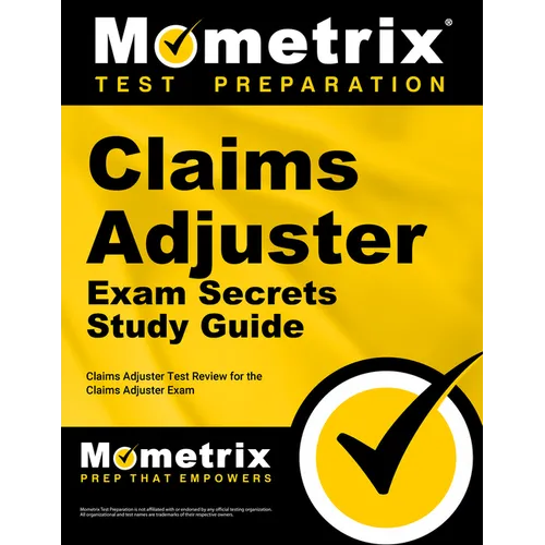 Claims Adjuster Exam Secrets Study Guide: Claims Adjuster Test Review for the Claims Adjuster Exam - Paperback