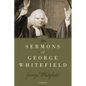 Sermons of George Whitefield - Paperback