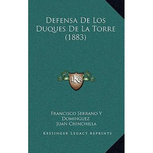 Defensa De Los Duques De La Torre (1883) - Paperback