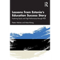 Lessons from Estonia's Education Success Story: Exploring Equity and High Performance through PISA - Paperback