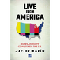 Live from America: How Latino TV Conquered the United States. Publishers Weekly Booklife Prize 2026 - Paperback