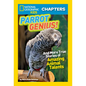 National Geographic Kids Chapters: Parrot Genius!: And More True Stories of Amazing Animal Talents - Paperback