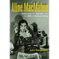 Aline Macmahon: Hollywood, the Blacklist, and the Birth of Method Acting - Hardcover