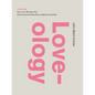 Loveology: God. Love. Marriage. Sex. and the Never-Ending Story of Male and Female. - Hardcover