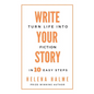 Write Your Story: Turn Life into Fiction in 10 Easy Steps - Paperback