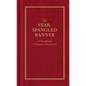 The Star-Spangled Banner: A Handbook of History & Etiquette - Hardcover