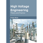 High Voltage Engineering: Theory and Practice - Hardcover