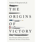 The Origins of Victory: How Disruptive Military Innovation Determines the Fates of Great Powers - Hardcover