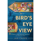 Bird's Eye View: A Tapestry of Maya Mythology, Motherhood, and Making Life Anew - Hardcover